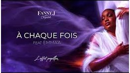 Emma'a – Fanny J, quand ça parle d'amour sur « A chaque fois » 